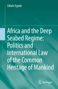 Africa and the Deep Seabed Regime: Politics and International Law of the Common Heritage of Mankind （2011）