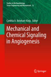 Mechanical and Chemical Signaling in Angiogenesis (Studies in Mechanobiology, Tissue Engineering and Biomaterials) （2013）
