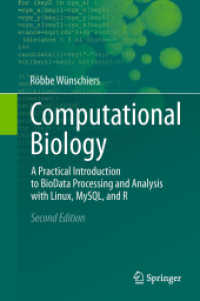 Computational Biology : A Practical Introduction to BioData Processing and Analysis with Linux, MySQL, and R （2. Aufl. 2015. xxix, 449 S. XXIX, 449 p. 78 illus., 66 illus. in color）