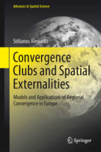 Convergence Clubs and Spatial Externalities : Models and Applications of Regional Convergence in Europe (Advances in Spatial Science) （2013）