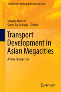 Transport Development in Asian Megacities : A New Perspective (Transportation Research, Economics and Policy) （2013）