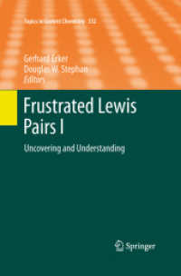 Frustrated Lewis Pairs I : Uncovering and Understanding (Topics in Current Chemistry) （2013）