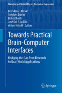 Towards Practical Brain-Computer Interfaces : Bridging the Gap from Research to Real-World Applications (Biological and Medical Physics, Biomedical Engineering)