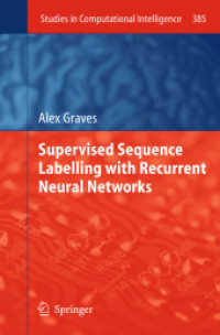 Supervised Sequence Labelling with Recurrent Neural Networks (Studies in Computational Intelligence)