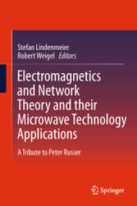 Electromagnetics and Network Theory and their Microwave Technology Applications : A Tribute to Peter Russer （2011）