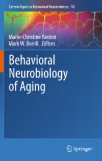 Behavioral Neurobiology of Aging (Current Topics in Behavioral Neurosciences) （2012）