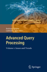 Advanced Query Processing : Volume 1: Issues and Trends (Intelligent Systems Reference Library) （2013）