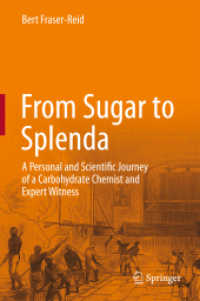From Sugar to Splenda : A Personal and Scientific Journey of a Carbohydrate Chemist and Expert Witness （2012）