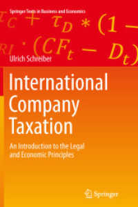 International Company Taxation : An Introduction to the Legal and Economic Principles (Springer Texts in Business and Economics) （2013）