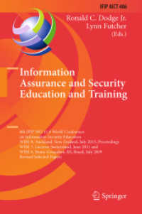 Information Assurance and Security Education and Training : 8th IFIP WG 11.8 World Conference on Information Security Education, WISE 8, Auckland, New Zealand, July 8-10, 2013, Proceedings, WISE 7, Lucerne, Switzerland, June 9-10, 2011, and WISE 6, B