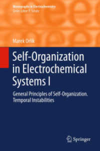 Self-Organization in Electrochemical Systems I : General Principles of Self-organization. Temporal Instabilities (Monographs in Electrochemistry) （2012）