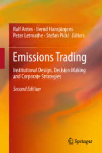 Emissions Trading : Institutional Design, Decision Making and Corporate Strategies （2ND）