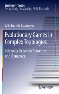 Evolutionary Games in Complex Topologies : Interplay between Structure and Dynamics (Springer Theses) （2012）