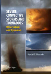 Severe Convective Storms and Tornadoes : Observations and Dynamics (Environmental Sciences)