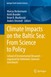 Climate Impacts on the Baltic Sea: From Science to Policy : School of Environmental Research - Organized by the Helmholtz-Zentrum Geesthacht (Springer Earth System Sciences) （2012）
