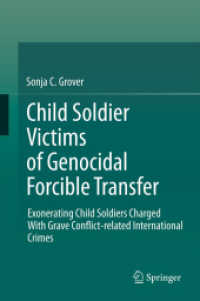 Child Soldier Victims of Genocidal Forcible Transfer : Exonerating Child Soldiers Charged with Grave Conflict-related International Crimes （2012）