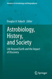 Astrobiology, History, and Society : Life Beyond Earth and the Impact of Discovery (Advances in Astrobiology and Biogeophysics) （2013）