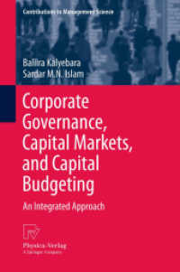 Corporate Governance, Capital Markets, and Capital Budgeting : An Integrated Approach (Contributions to Management Science) （2014）