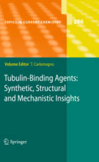 Tubulin-Binding Agents : Synthetic, Structural and Mechanistic Insights (Topics in Current Chemistry) （2009）