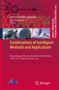 Combinations of Intelligent Methods and Applications : Proceedings of the 2nd International Workshop, CIMA 2010, France, October 2010 (Smart Innovation, Systems and Technologies) （2011）