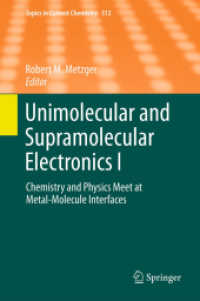 Unimolecular and Supramolecular Electronics I : Chemistry and Physics Meet at Metal-Molecule Interfaces (Topics in Current Chemistry)
