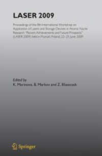 Laser 2009 : Proceedings of the 8th International Workshop on Application of Lasers and Storage Devices in Atomic Nuclei Research: Recent Achievements and Future Prospects (LASER 2009) held in Poznan, Poland, 22 June - 25 June, 2009 （2010）
