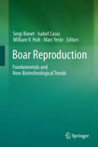 Boar Reproduction : Fundamentals and New Biotechnological Trends （2013）