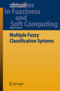 Multiple Fuzzy Classification Systems (Studies in Fuzziness and Soft Computing) （2012）