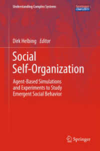 Social Self-Organization : Agent-Based Simulations and Experiments to Study Emergent Social Behavior (Understanding Complex Systems) （2012）