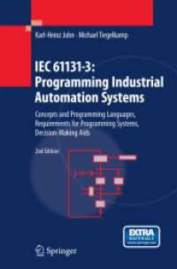 IEC 61131-3: Programming Industrial Automation Systems : Concepts and Programming Languages, Requirements for Programming Systems, Decision-Making AIDS （2ND）