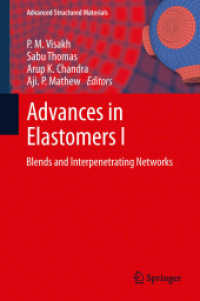 Advances in Elastomers I : Blends and Interpenetrating Networks (Advanced Structured Materials) （2013）