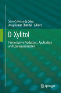 D-Xylitol : Fermentative Production, Application and Commercialization （2012）