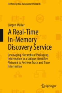 A Real-Time In-Memory Discovery Service : Leveraging Hierarchical Packaging Information in a Unique Identifier Network to Retrieve Track and Trace Information (In-memory Data Management Research) （2013）