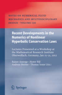 Recent Developments in the Numerics of Nonlinear Hyperbolic Conservation Laws : Lectures Presented at a Workshop at the Mathematical Research Institute Oberwolfach, Germany, Jan 15 - 21, 2012 (Notes on Numerical Fluid Mechanics and Multidisciplinary （2013）
