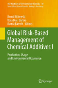 Global Risk-Based Management of Chemical Additives I : Production, Usage and Environmental Occurrence (The Handbook of Environmental Chemistry)