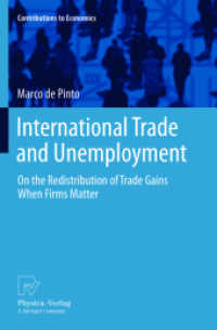 International Trade and Unemployment : On the Redistribution of Trade Gains When Firms Matter (Contributions to Economics) （2013）