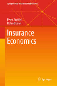 Insurance Economics (Springer Texts in Business and Economics) （2012. 2014. xvi, 452 S. 235 mm）