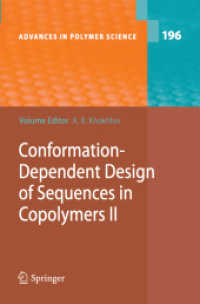 Conformation-Dependent Design of Sequences in Copolymers II (Advances in Polymer Science) （2006）