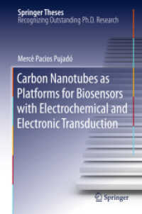 Carbon Nanotubes as Platforms for Biosensors with Electrochemical and Electronic Transduction (Springer Theses) （2012）