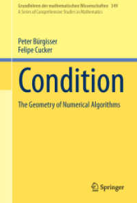 Condition : The Geometry of Numerical Algorithms (Grundlehren der mathematischen Wissenschaften)