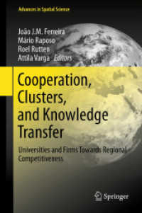Cooperation, Clusters, and Knowledge Transfer : Universities and Firms Towards Regional Competitiveness (Advances in Spatial Science) （2013）
