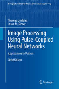 Image Processing using Pulse-Coupled Neural Networks : Applications in Python (Biological and Medical Physics, Biomedical Engineering) （3RD）
