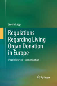 Regulations Regarding Living Organ Donation in Europe : Possibilities of Harmonisation （2013）