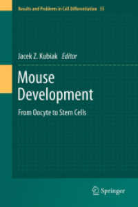 Mouse Development : From Oocyte to Stem Cells (Results and Problems in Cell Differentiation) （2012）