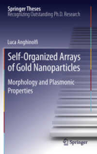 Self-Organized Arrays of Gold Nanoparticles : Morphology and Plasmonic Properties (Springer Theses) （2012）