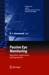 Passive Eye Monitoring : Algorithms, Applications and Experiments (Signals and Communication Technology) （2008）