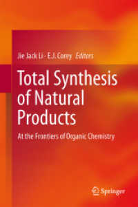 Total Synthesis of Natural Products : At the Frontiers of Organic Chemistry （2012）
