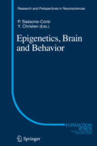 Epigenetics, Brain and Behavior (Research and Perspectives in Neurosciences)