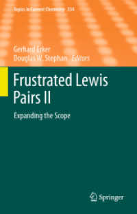 Frustrated Lewis Pairs II : Expanding the Scope (Topics in Current Chemistry) （2013）