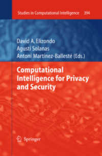 Computational Intelligence for Privacy and Security (Studies in Computational Intelligence 394) （2014. viii, 260 S. VIII, 260 p. 235 mm）